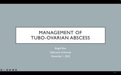 2023-11-01_Brigid Nee_Management of Tubo-Ovarian Abscess